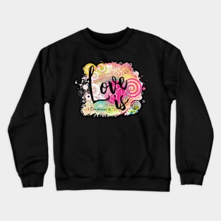 Hypnotic LOVE is by Visual Messages Crewneck Sweatshirt